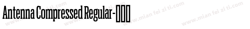 Antenna Compressed Regular字体转换